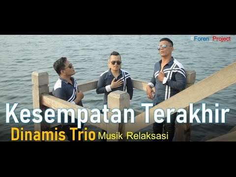 Lagu batak terbaru - Kesempatan Terakhir Dinamis Trio | Musik |