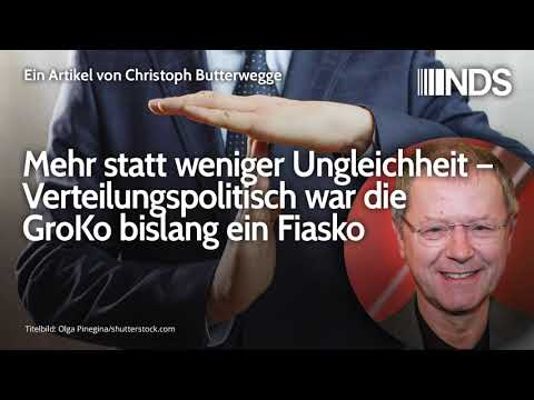 Mehr statt weniger Ungleichheit – Verteilungspolitisch war die GroKo bislang ein Fiasko; Butterwegge