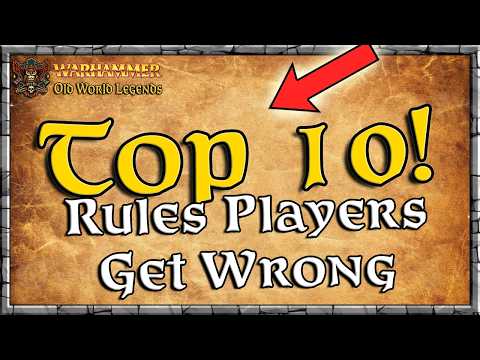 Top 10! - Rules Players Get Wrong | Beginner Guide | Warhammer | Old World Legends Show