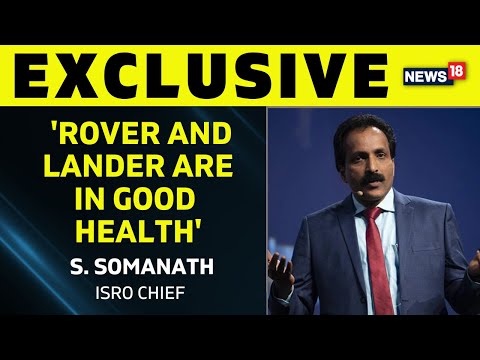 Chandryaaan 3 Lands On Moon | ISRO Chief S Somnath In An Exclusive Interview With CNN-News18 |News18
