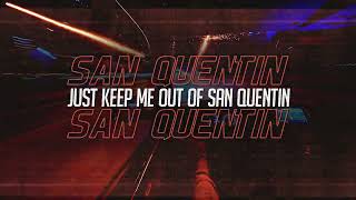 Nickelback - "San Quentin" (Official Lyric Video)