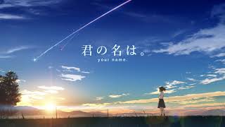 Download lagu Kimi no Na wa (Your Name) Soundtrack - Main Theme mp3