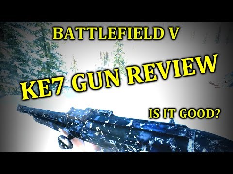 KE7 LMG Gun Review! Support Class! is it Good? With Gameplay - (Battlefield V)