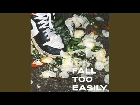Video thumbnail for Fall Too Easily