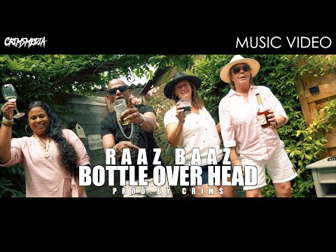 RAAZ BAAZ - BOTTLE OVER HEAD (PROD.BY CRIMS)