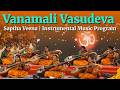 Vanamali Vasudeva Saptha Veena Instrumental Music Program Suseela Team