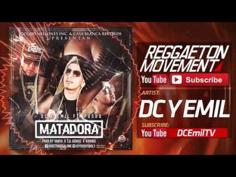 DC & Emil Ft. Pusho - Matadora