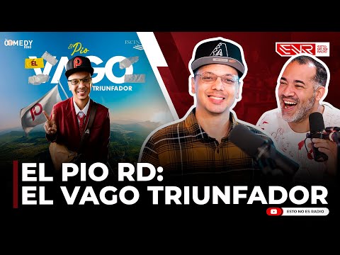 EL PÍO RD: EL VAGO TRIUNFADOR. NO PARARÁS DE REÍR