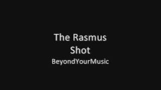 The Rasmus - Shot
