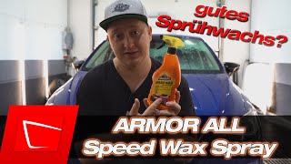 ARMOR ALL Speed Wax Spray im Einzeltest - einfache Anwedung und starke Performance? Mal nachschauen!
