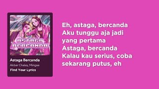 Download lagu 1 hour || Akbar Chalay, Mingse - Astaga Bercanda (Lirik) mp3