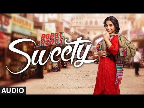 Bobby Jasoos: Sweety Full Audio Song | Vidya Balan | Monali Thakur