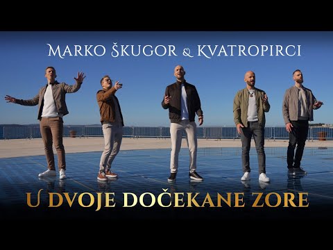 MARKO ŠKUGOR & KVATROPIRCI - U DVOJE DOČEKANE ZORE (Official Video)