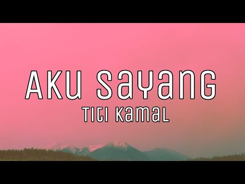 Titi Kamal - Rindu Semalam (aku sayang) (lyrics)