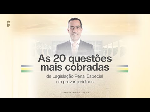 As 20 questões mais cobradas de Legislação Penal Especial em provas jurídicas