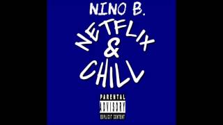 Nino B. - Netflix & Chill