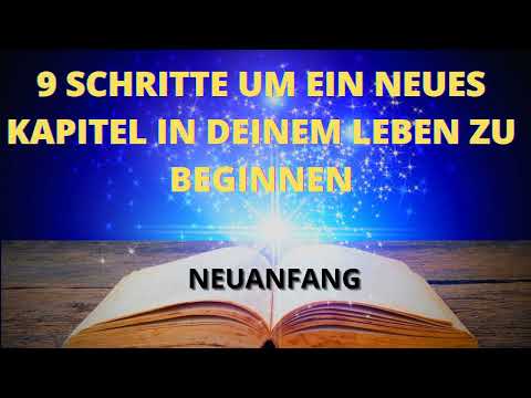 9 Schritte mit denen DU ein NEUES Kapitel in deinem Leben aufschlägst, bist DU BEREIT dazu?
