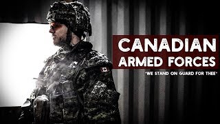 Canadian Armed Forces  | "We stand on guard for thee"