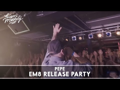 Pepe - EM8 Release Party
