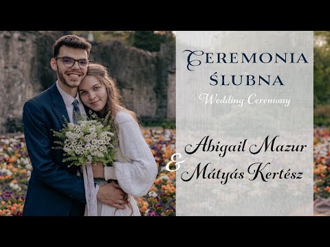 19.04.2024 – Mátyás Kertész & Abigail Mazur | Ceremonia ślubna | Wedding Ceremony