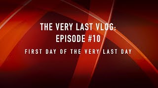 The Very Last Vlog, Episode 10