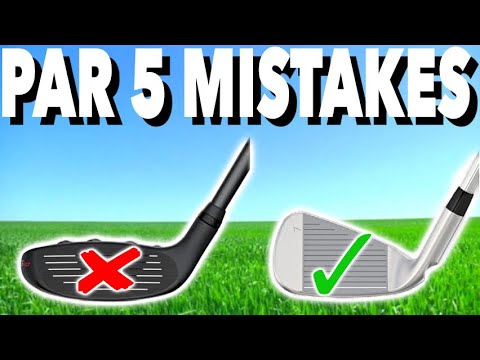 GOLFERS BIGGEST MISTAKES ON PAR 5'S - Simple Golf Tips
