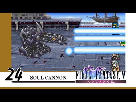 24 - Floating City's Soul Cannon - FINAL FANTASY V Advance (GBA) Playthrough | 🤫