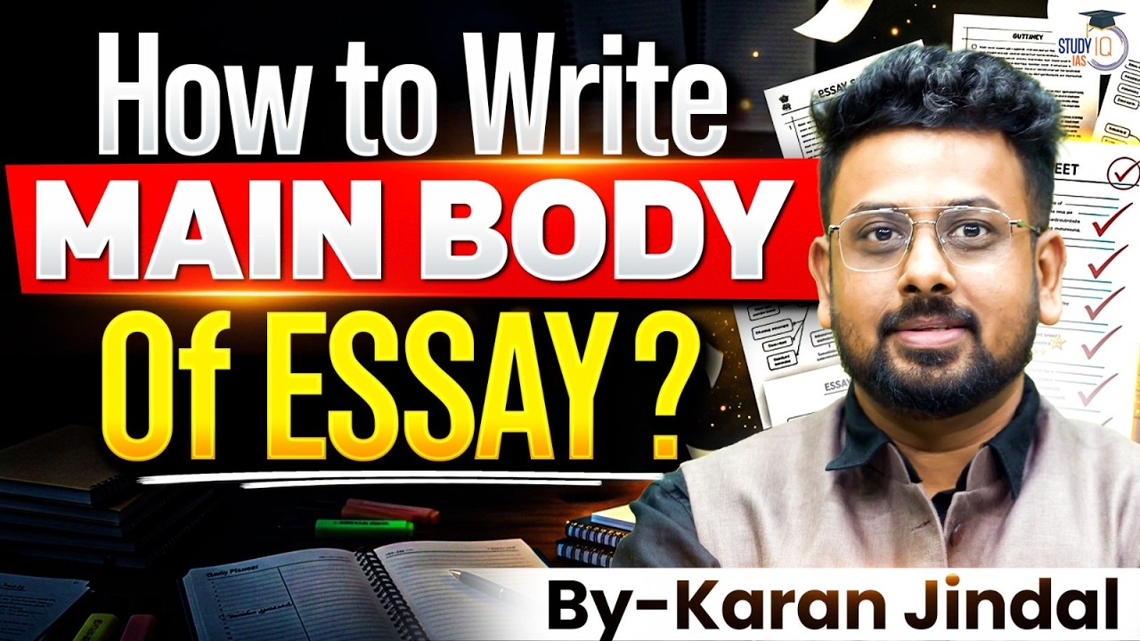 How to Write the Main Body of a UPSC Essay? | Essay Writing Tips for UPSC 2027 | StudyIQ IAS