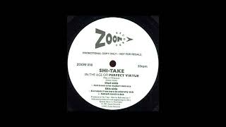 Shi-Take - (In The Age Of) Perfect Virtue (Kovalum From Here To Eternity Dub) - ZOOM 016 - 1992.