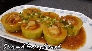 EASY STEAMED HAIRY GOURD WITH DRIED SCALLOPS || CHINESE RECIPE