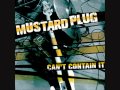 Mustard Plug  - Gone and Faded