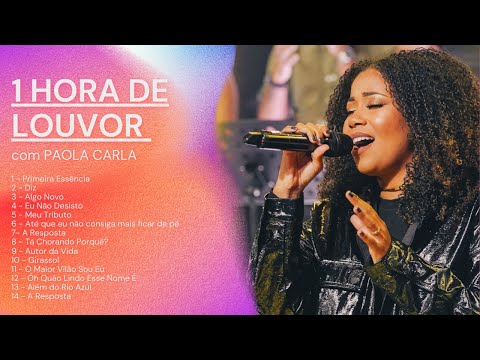 1 HORA DE LOUVOR | Paola Carla e convidados (covers e mais)