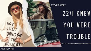 Taylor Swift - 22 / I knew you were trouble (Old vs Taylor&#39;s Version Comparison)