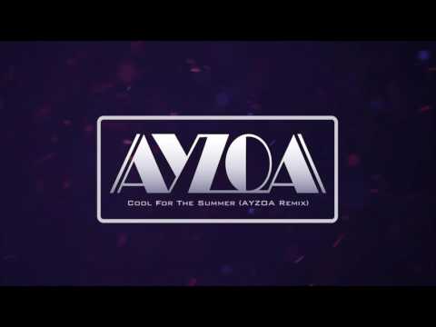 Demi Lovato - Cool For The Summer (AYZOA Remix)