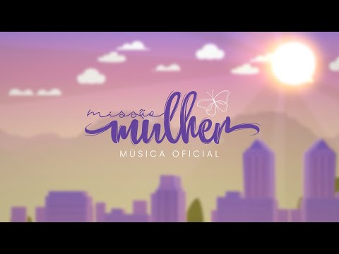 Missão Mulher 2025 | Música Oficial com Letra