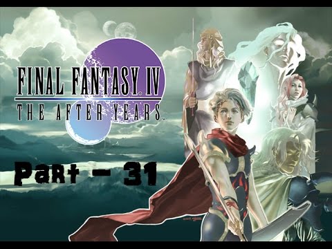 Let's Play Final Fantasy IV The After Years (blind) - Part 31: Defense of the Earth Crystal