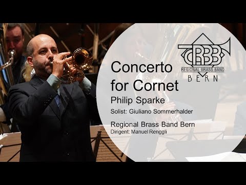 Concerto for Cornet (Philip Sparke) - Giuliano Sommerhalder with Regional Brass Band Bern