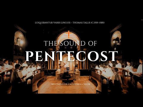 Loquebantur variis linguis - Thomas Tallis - Westminster Cathedral Choir