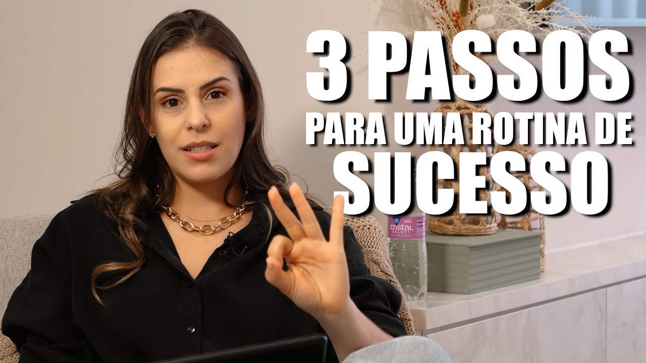 COMO CRIAR UMA ROTINA QUE TE LEVA AO SUCESSO - 3 PASSOS INFÁLIVEIS l FOCO, FORÇA E CAFÉ