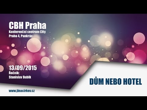 2015/09/13 CBH - Dům nebo hotel - Stanislav Bubik