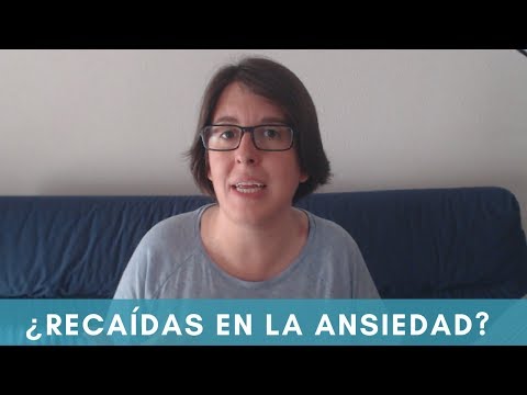 Recaídas en la Ansiedad [Razones y Soluciones]