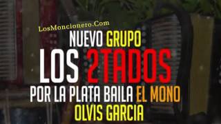 Los 2Tados - Por La Plata Baila El Mono (Cantando Olvis Garcia) 2017