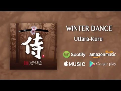 Winter Dance - Uttara Kuru / Samurai Collection (Official Audio)