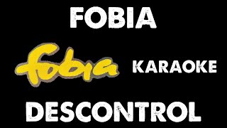 Fobia - Descontrol (Karaoke)