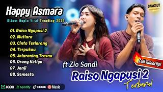Download lagu Happy Asmara ft Zio Sandi - RAISO NGAPUSI 2 - CINTA TERLARANG - TERPUKAU  | FULL ALBUM KOPLO mp3