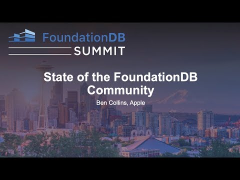 State of the FoundationDB Community - Ben Collins, Apple