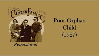 The Carter Family - The Poor Orphan Child (1927)