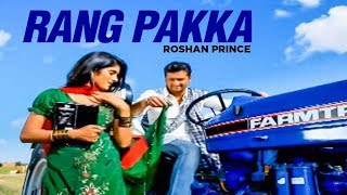 Rang Pakka Roshan Prince (Full Song) | The Heart Hacker