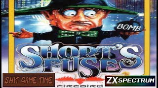 SHIT GAME TIME: SHORT'S FUSE (ZX SPECTRUM - Contains Swearing!)