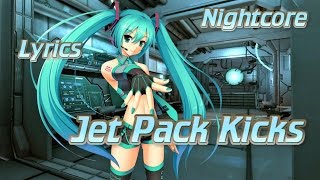 Nightcore - Jet Pack Kicks
